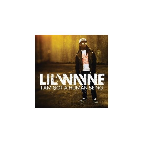 LIL WAYNE - I Am Not A Human Being CD