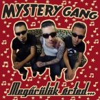 MYSTERY GANG - Megőrülök Érted CD