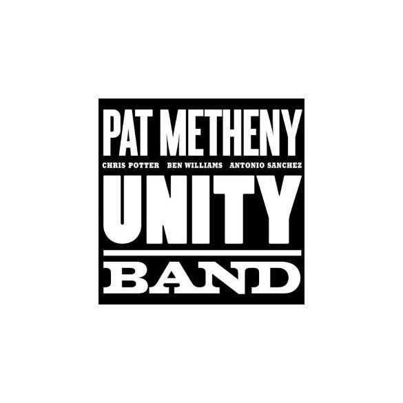 PAT METHENY - Unity Band CD