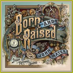 JOHN MAYER - Born And Raised CD