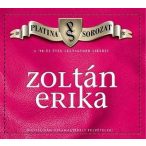 ZOLTÁN ERIKA - Platina Sorozat Válogatás CD