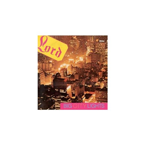 LORD - Big City Lights CD