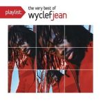 WYCLEF JEAN - Playlist Very Best Of CD