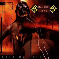 MACHINE HEAD - Burn My Eyes CD
