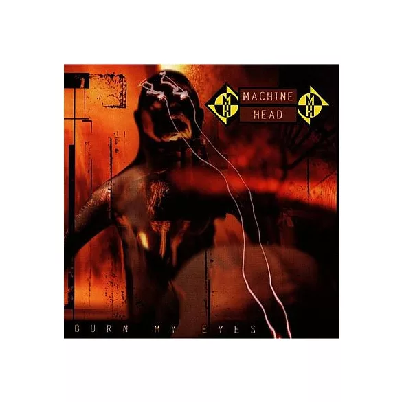 MACHINE HEAD - Burn My Eyes CD