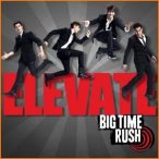 BIG TIME RUSH - Elevate CD