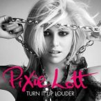 PIXIE LOTT - Turn It Up Louder /+9 bonus track/ CD