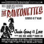 RAVEONETTES - Chain Gang Of Love CD