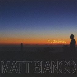 MATT BIANCO - Hideaway CD