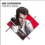 NIK KERSHAW - Then And Now CD