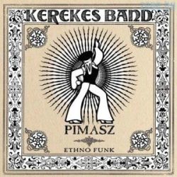 KEREKES BAND - Pimasz CD