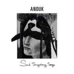ANOUK - Sad Singalong Songs /rajta a Birds CD