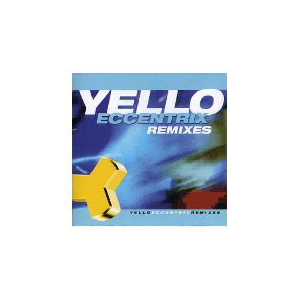 YELLO - Eccentrix Remixes CD