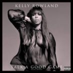 KELLY ROWLAND - Talk A Good Game /deluxe/ CD