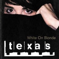 TEXAS - White On Blonde CD