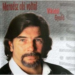 VIKIDÁL GYULA - Maradsz Aki Voltál CD