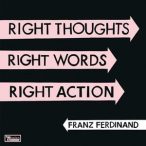   FRANZ FERDINAND - Right Thoughts, Right Words, Right Action /2cd deluxe/ CD
