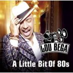 LOU BEGA - A Little Bit of 80s CD