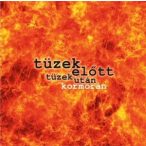 KORMORÁN - Tüzek Előtt, Tüzek után CD