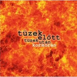 KORMORÁN - Tüzek Előtt, Tüzek után CD