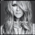 CELINE DION - Loved Me Back To Life CD