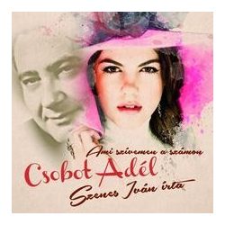   CSOBOT ADÉL - Ami A Szívemen A Számon /Szenes Iván dalai/ CD