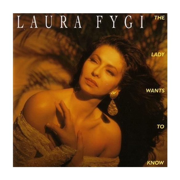 LAURA FYGI - Lady Wants To Know CD