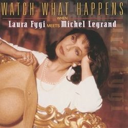 LAURA FYGI - Watch What Happens When CD