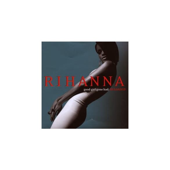 RIHANNA - Good Girl Gone Bad Reloaded CD