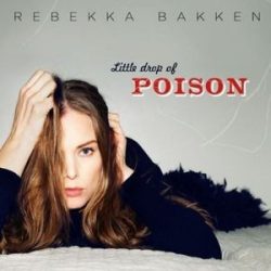 REBEKKA BAKKEN - Little Drop Of Poison CD