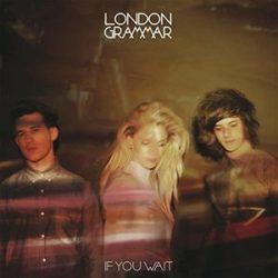 LONDON GRAMMAR - If You Wait CD