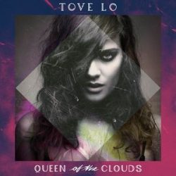 TOVE LO - Queen Of The Clouds CD