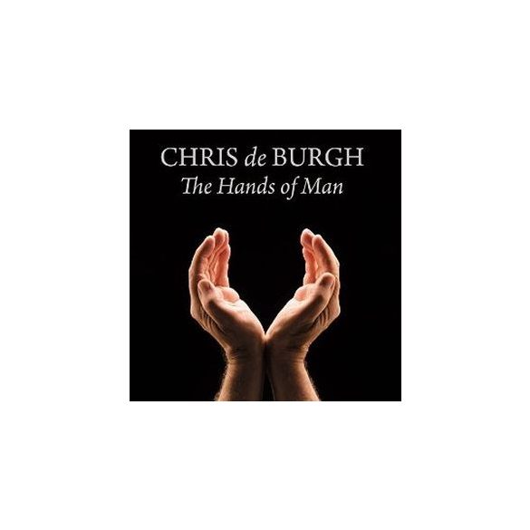CHRIS DE BURGH - Hands Of Man CD