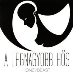 HONEYBEAST - A Legnagyobb Hős CD