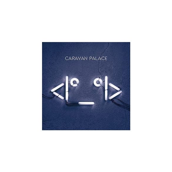 CARAVAN PALACE - Robot Face / vinyl bakelit / 2xLP