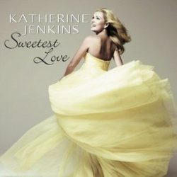 KATHERINE JENKINS - Sweetest Love CD