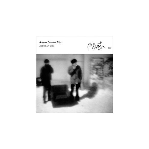 ANOUAR BRAHEM - Astrakan CD