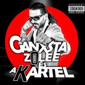 Ganxsta Zolee És A Kartel