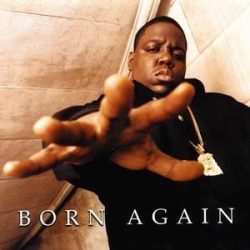 NOTORIOUS B.I.G. - Born Again  CD