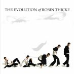 ROBIN THICKE - Evolution Of  Robin Thicke CD