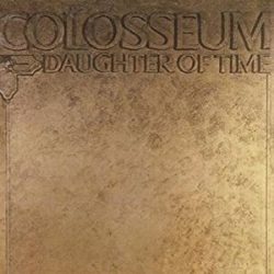 COLOSSEUM - Daughter Of Time CD