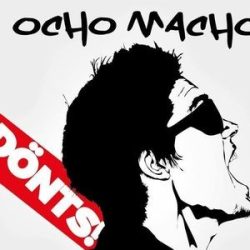 OCHO MACHO - Dönts CD