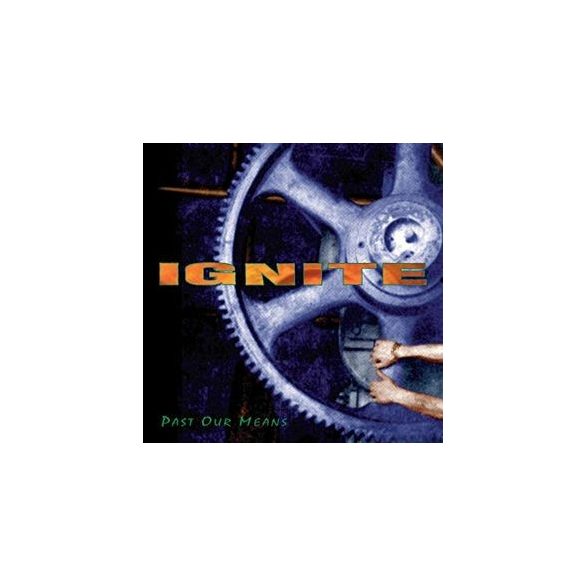 IGNITE- Past Our Means / vinyl bakelit / LP