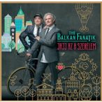 BALKAN FANATIK - Jajj Az A Szerelem CD