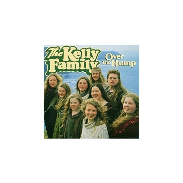 KELLY FAMILY - Over The Hump CD