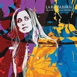   LARA FABIAN - Ma Vie Dans La Tienne / Tour edition cd+dvd / CD
