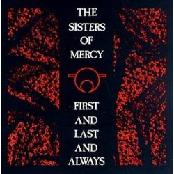 SISTERS OF MERCY - First And Last And Always CD