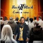 BACK II BLACK - Csak A Zene CD