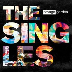 SAVAGE GARDEN - Singles CD