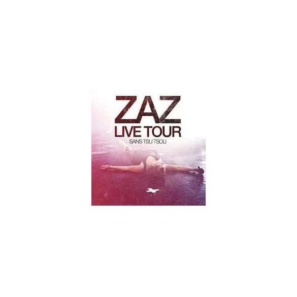 ZAZ - Sans Tsu Tsou Live Tour  CD